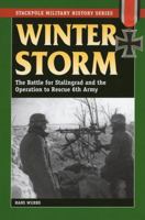 Winter Storm: The Battle for Stalingrad and the Operation to Rescue 6th Army 0811710890 Book Cover