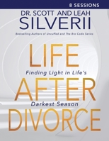 Life after Divorce Study Guide (Leader's Guide) : Finding Light in Life's Darkest Season 1951129180 Book Cover