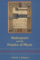 Shakespeare and the Practice of Physic: Medical Narratives on the Early Modern English Stage 0874139511 Book Cover