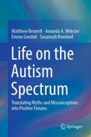 Life on the Autism Spectrum 9811333580 Book Cover