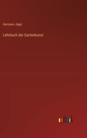 Lehrbuch der Gartenkunst 3368645749 Book Cover