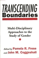 Transcending Boundaries: Multi-Disciplinary Approaches to the Study of Gender 0897892313 Book Cover