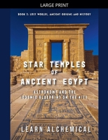 Star Temples of Ancient Egypt (Lost Worlds: Ancient Origins and History) B0FP1YNL7C Book Cover