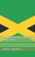 Jamaican kids Jokes and more....... 1539498506 Book Cover