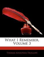 What I Remember: Volume 3 1357584849 Book Cover