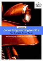 Cocoa Programming for OS X: The Big Nerd Ranch Guide 0134076958 Book Cover