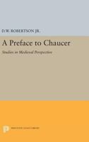 A Preface to Chaucer: Studies in Medieval Perspectives 0691012946 Book Cover