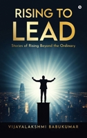 Rising to Lead: Stories of Rising Beyond the Ordinary B0DSSXZ987 Book Cover