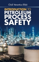 Introduction to Petroleum Process Safety 1543759335 Book Cover