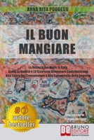Il Buon Mangiare: La Bellezza Del Made in Italy: Come La Qualit� e La Sicurezza Alimentare Contribuiscono Alla Tutela Del Consumatore e Alla Competitivit� Delle Imprese 8861749100 Book Cover