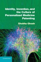 Identity, Invention, and the Culture of Personalized Medicine Patenting 1107655773 Book Cover