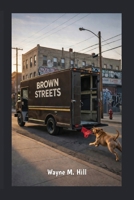 Brown Streets B0GX251RPV Book Cover