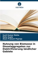 Nutzung von Biomasse in Dieselaggregaten zur Elektrifizierung ländlicher Gebiete (German Edition) 6208580242 Book Cover