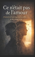 Ce n'était pas de l'amour (French Edition) B0GVBCH77V Book Cover