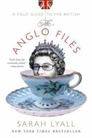 The Anglo Files: A Field Guide to the British 0393353796 Book Cover