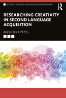 Researching Creativity in Second Language Acquisition 0367504588 Book Cover
