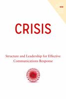 Chief Crisis Officer: Structure and Leadership for Effective Communications Response 1634251768 Book Cover
