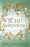 Witchful Shrinking : Midlife at the Magnolia Book One 1961731142 Book Cover
