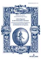 Lehrerfiguren in Der Deutschen Literatur: Literaturwissenschaftliche Perspektiven Auf Szenarien Personaler Didaxe Vom Mittelalter Bis Zur Gegenwart 3631799195 Book Cover