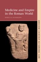 Medicine and Empire in the Roman World (Key Themes in Ancient History) 052169275X Book Cover