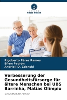 Verbesserung der Gesundheitsfürsorge für ältere Menschen bei UBS Barrinha, Matias Olímpio (German Edition) 6207692616 Book Cover