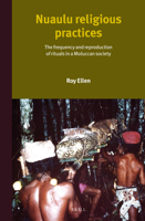 Nuaulu Religious Practices: The Frequency and Reproduction of Rituals in Moluccan Society (Verhandelingen) 9067183911 Book Cover