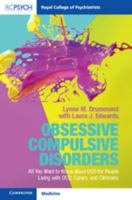 Obsessive Compulsive Disorder: All You Want to Know about Ocd for People Living with Ocd, Carers, and Clinicians 1911623753 Book Cover