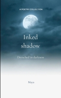 Inked Shadow Drenched in darkness B0G7L48KDT Book Cover