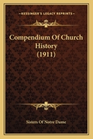 Compendium Of Church History 0548749841 Book Cover