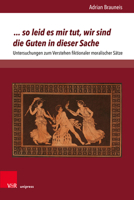 So Leid Es Mir Tut, Wir Sind Die Guten in Dieser Sache: Untersuchungen Zum Verstehen Fiktionaler Moralischer Satze (Palaestra) (German Edition) 3847110543 Book Cover
