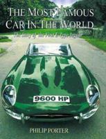 The Most Famous Car in the World: The Story of the First E-Type Jaguar 075283181X Book Cover