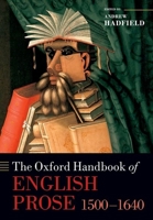 The Oxford Handbook of English Prose 1500-1640 0198778341 Book Cover