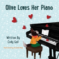 Olive Loves Her Piano B0GG5MCJBZ Book Cover