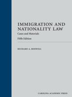 Immigration and Nationality Law: Cases and Materials 0890894906 Book Cover