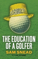 The Education of a Golfer 0671219456 Book Cover
