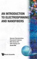 An Introduction to Electrospinning and Nanofibers 9812564543 Book Cover