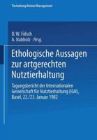 Ethologische Aussagen Zur Artgerechten Nutztierhaltung: Tagungsbericht Der Internationalen Gesellschaft Fur Nutztierhaltung (Ign), Basel, 22./23. Januar 1982 3764313382 Book Cover