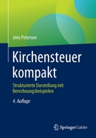 Kirchensteuer kompakt: Strukturierte Darstellung mit Berechnungsbeispielen 3658236833 Book Cover