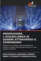 Promuovere l'Uguaglianza Di Genere Attraverso Il Femminismo 6207272242 Book Cover
