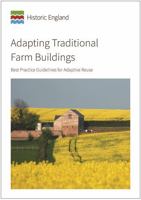 Adapting Traditional Farm Buildings: Best Practice Guidelines for Adaptive Reuse (Historic England Guidance) 1848025009 Book Cover