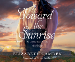 Toward the Sunrise: An Until the Dawn Novella 1974918823 Book Cover