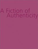 A Fiction of Authenticity: Contemporary Africa Abroad 0971219524 Book Cover