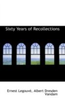 Sixty Years of Recollections 0530249073 Book Cover
