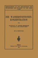 Die Wasserstoffionenkonzentration: Ihre Bedeutung Fur Die Biologie Und Die Methoden Ihrer Messung 1161137327 Book Cover