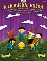 a la Rueda, Rueda: Traditional Latin American Folk Songs For Children [With CD (Audio)] 1423477979 Book Cover