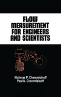 Flow Measurement for Engineers and Scientists 0824778316 Book Cover