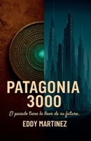 Patagonia 3000 (Spanish Edition) B0FB6KL61J Book Cover