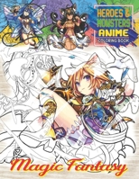 Heroes and Monsters: Magic Fantasy Anime coloring book with Warriors, Creatures, Dragons, Beautiful Warrior Women, Princesses, Wizards, Fairies, Devils, Angels, and more Vol1 (Hasaway Anime Corner) 1670313166 Book Cover