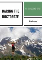 Daring the Doctorate: The Journey at Mid-Career 1610486943 Book Cover