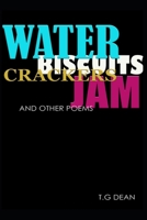 Water Biscuits Crackers Jam and Other Poems B09Q94KPPM Book Cover